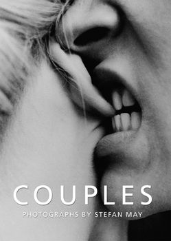 обложка книги Couples, Collector's Edition (with signed photo-print, limited and numbered) книга Couples, Collector's Edition (with signed photo-print, limited and numbered), автор: Stefan May